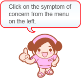 Click on the symptom of concern from the menu on the left.